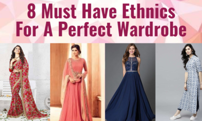 8 Must Have Ethnics for a Perfect Wardrobe