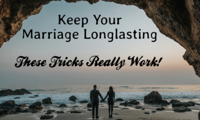Keep Your Marriage Longlasting! These Tricks Really Work!