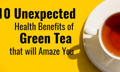 10 Unexpected Health Benefits of Green Tea that will Amaze You