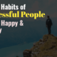 Top 10 Habits of Successful People Who’re Happy & Healthy
