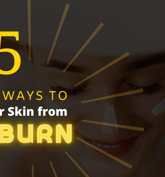 5 Simple Ways to Save Your Skin from Sunburn